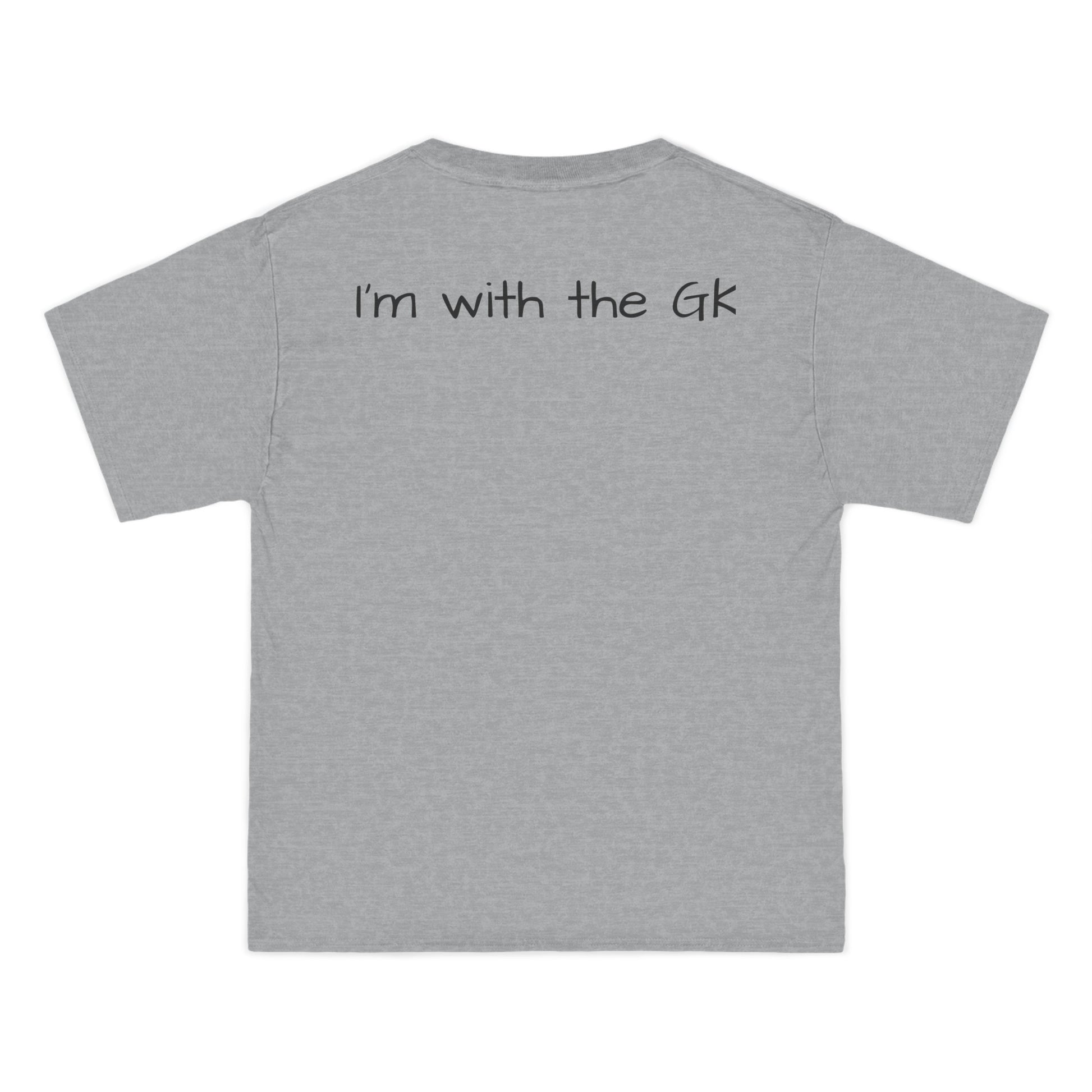 Beefy-T®  Short-Sleeve T-Shirt-" I'm with the GK "