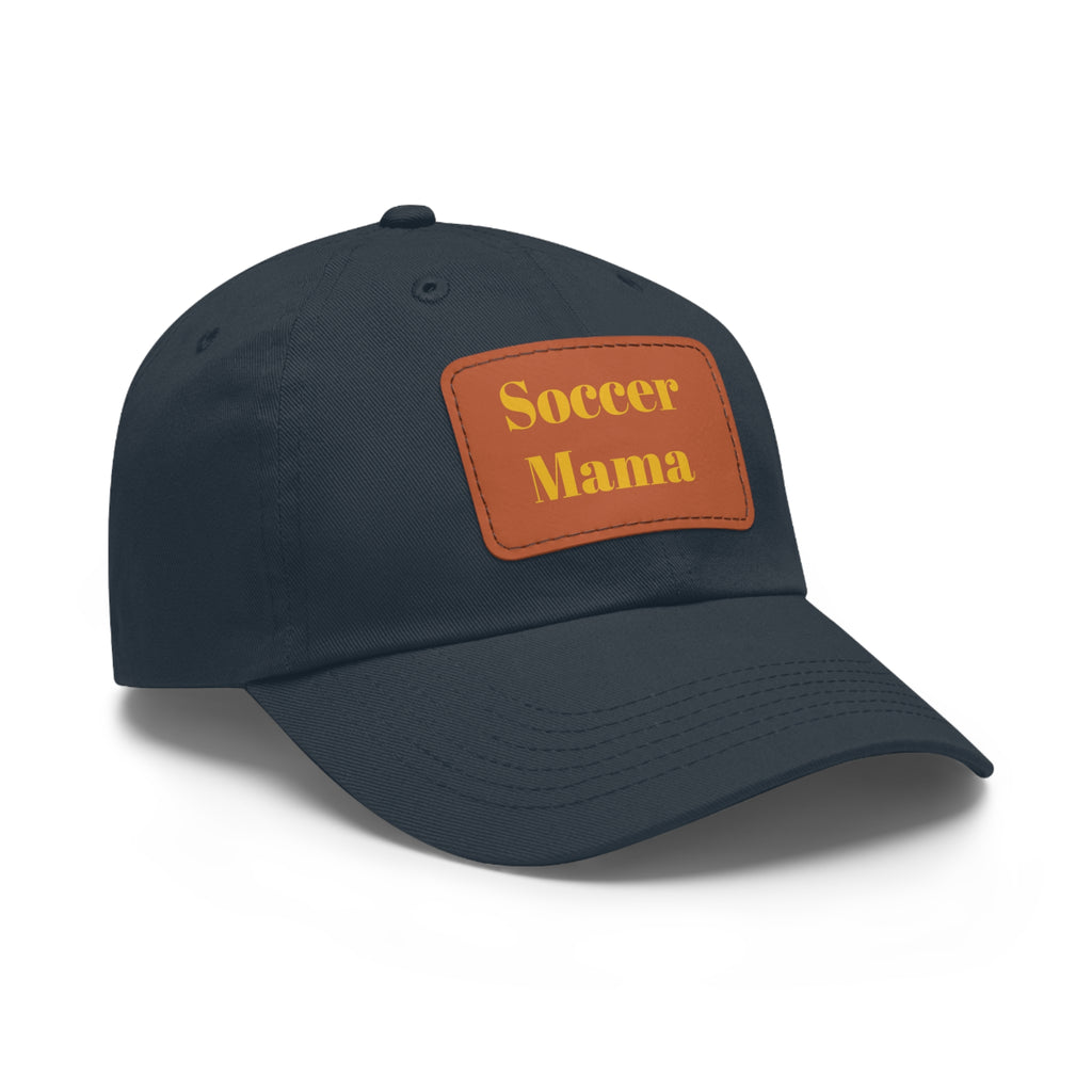 Dad Hat with Leather Patch (Rectangle)- " Soccer Mama "