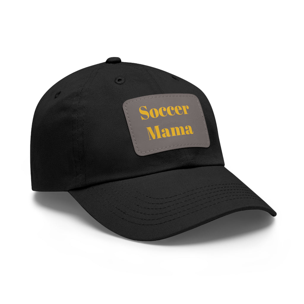 Dad Hat with Leather Patch (Rectangle)- " Soccer Mama "