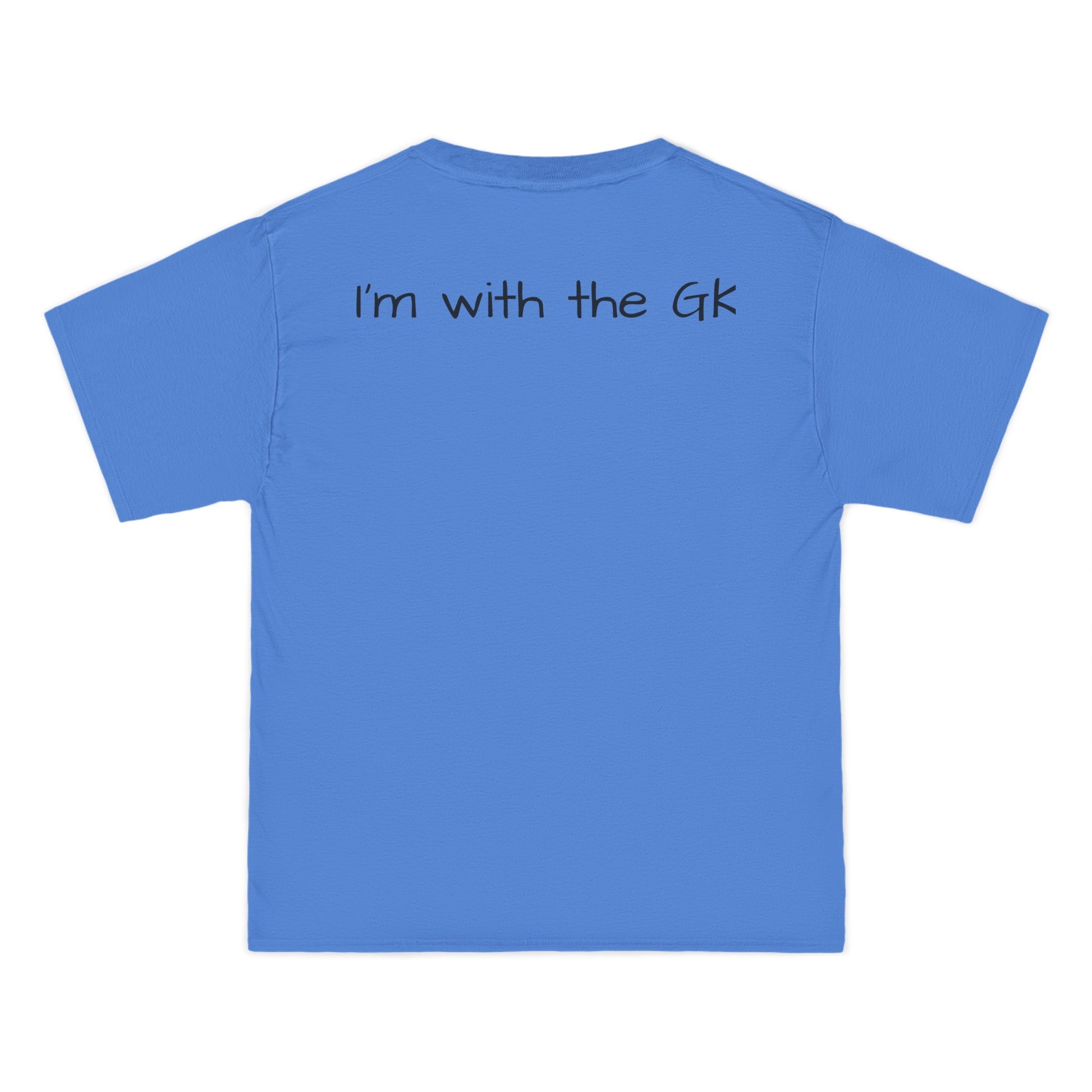 Beefy-T®  Short-Sleeve T-Shirt-" I'm with the GK "