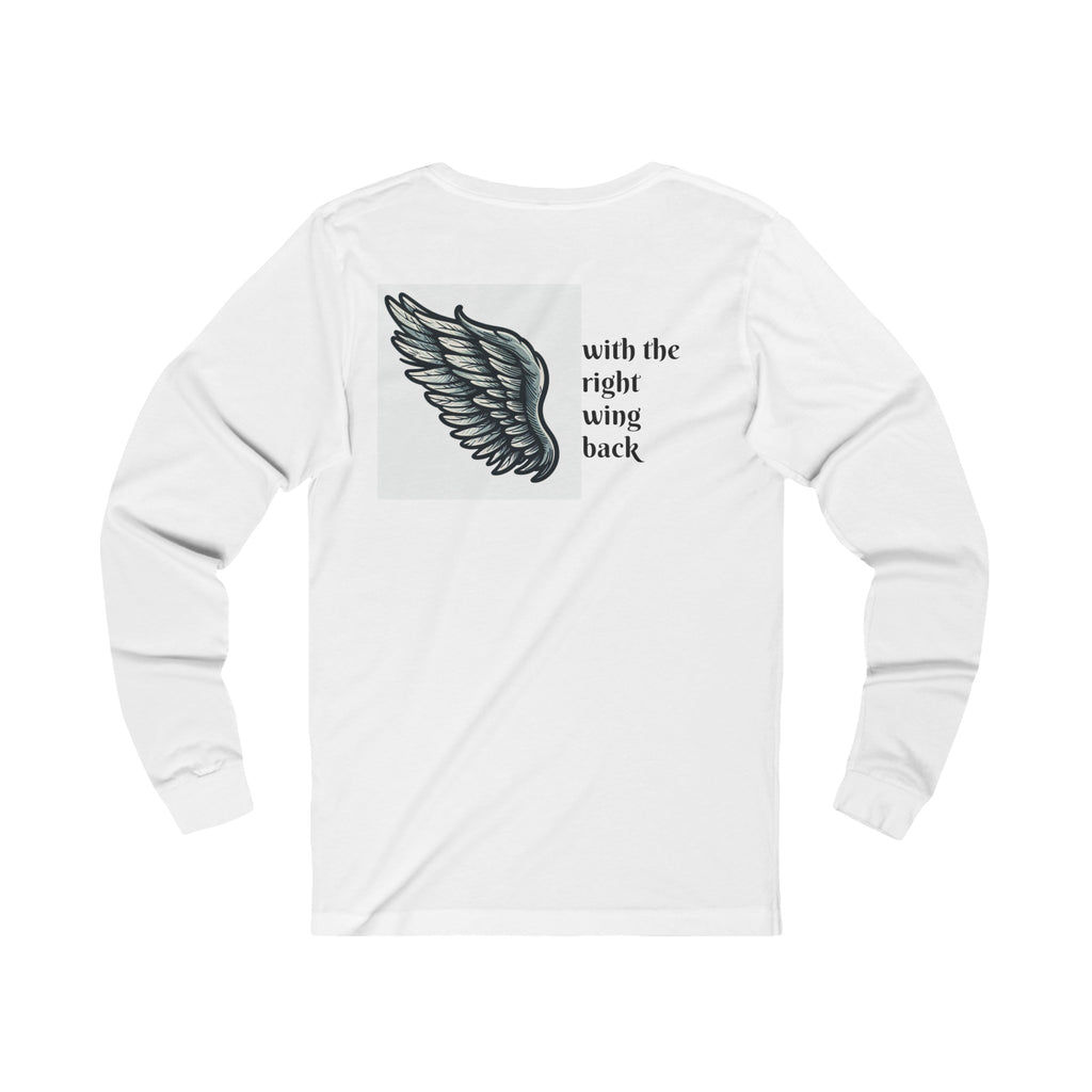 Unisex Jersey Long Sleeve Tee "...right wing "