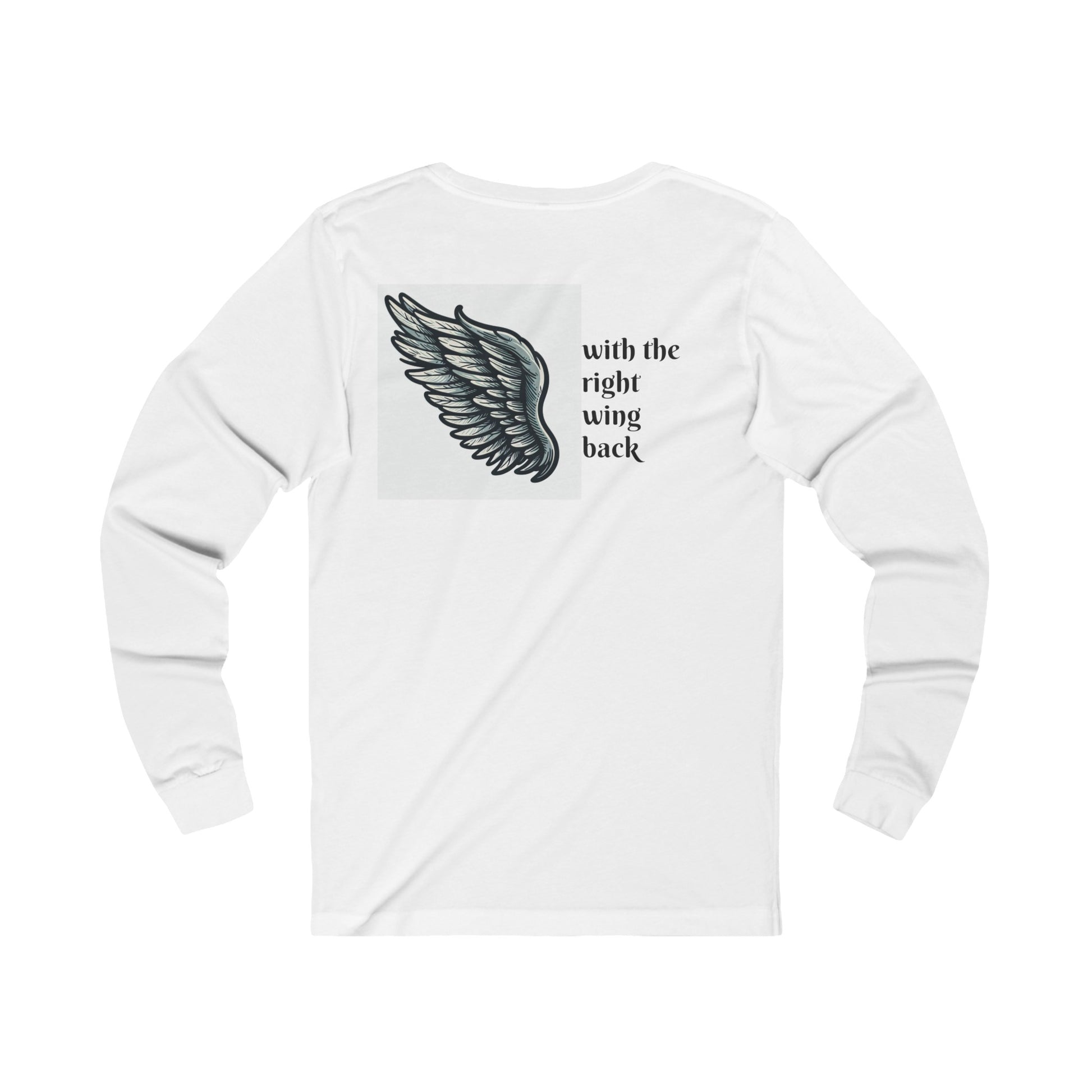 Unisex Jersey Long Sleeve Tee "...right wing "