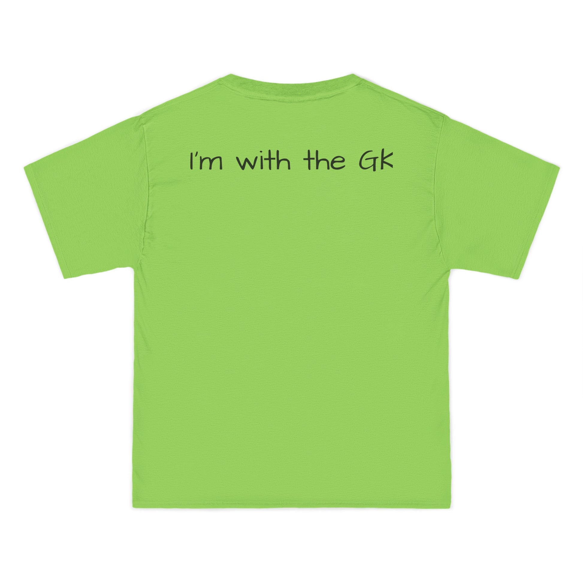 Beefy-T®  Short-Sleeve T-Shirt-" I'm with the GK "