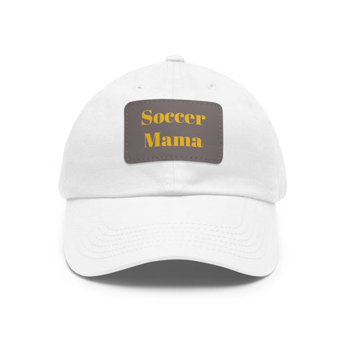 Dad Hat with Leather Patch (Rectangle)- " Soccer Mama "