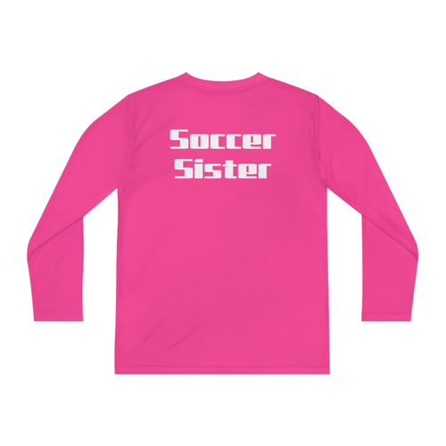 Youth Long Sleeve Competitor Tee-"Soccer Sister"