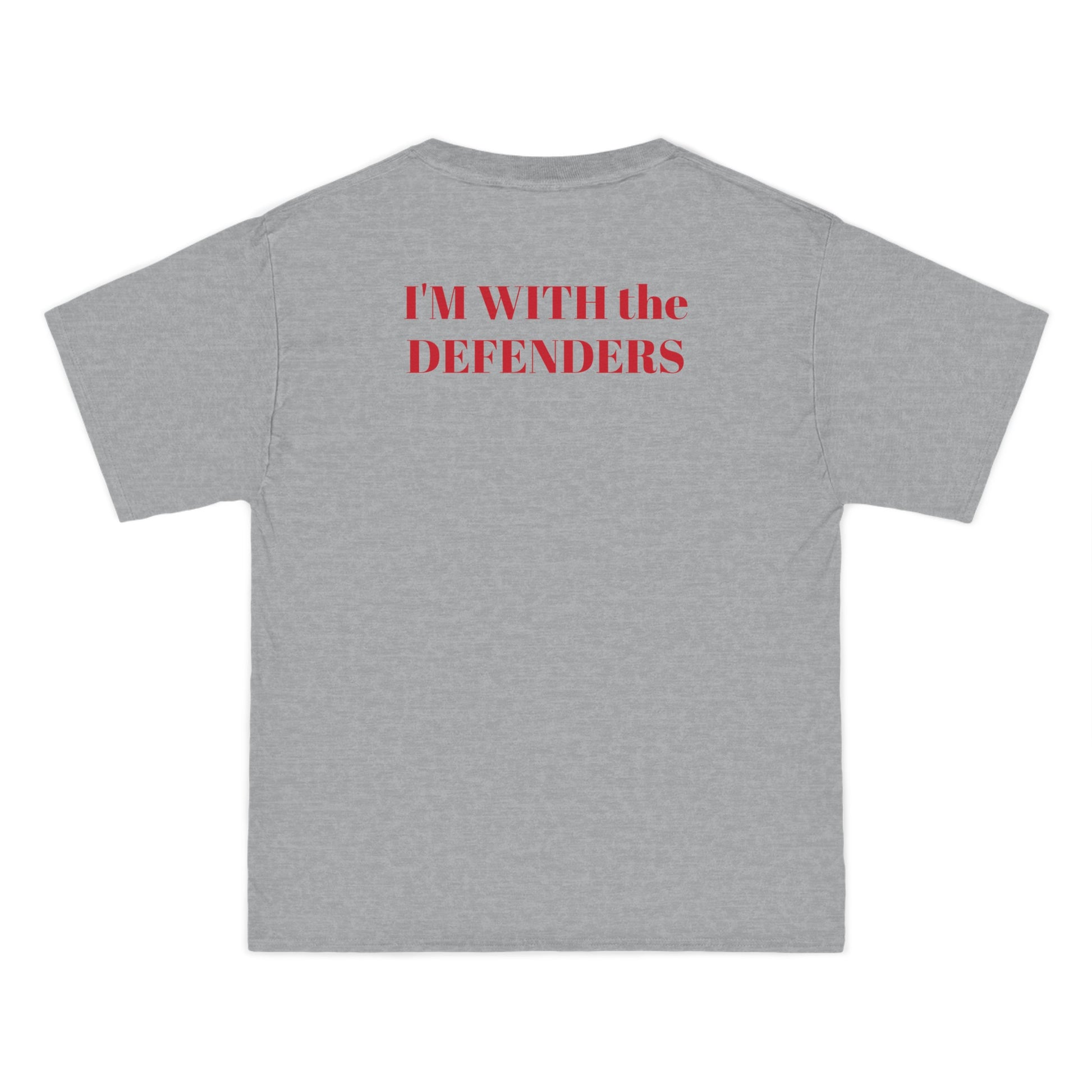 Beefy-T®  Short-Sleeve T-Shirt - "I'M WITH the DEFENDERS"