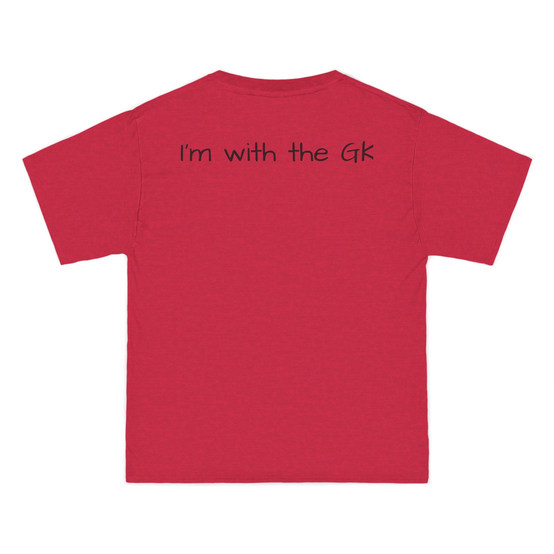 Beefy-T®  Short-Sleeve T-Shirt-" I'm with the GK "